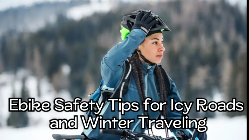 Fat Tire Ebike Safety Tips for Icy Roads and Holiday Travels in Winter
